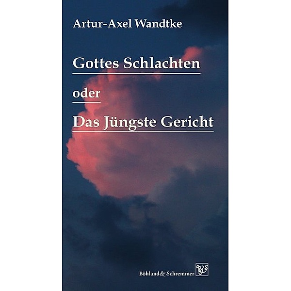 Gottes Schlachten oder Das Jüngste Gericht, Artur-Axel Wandtke