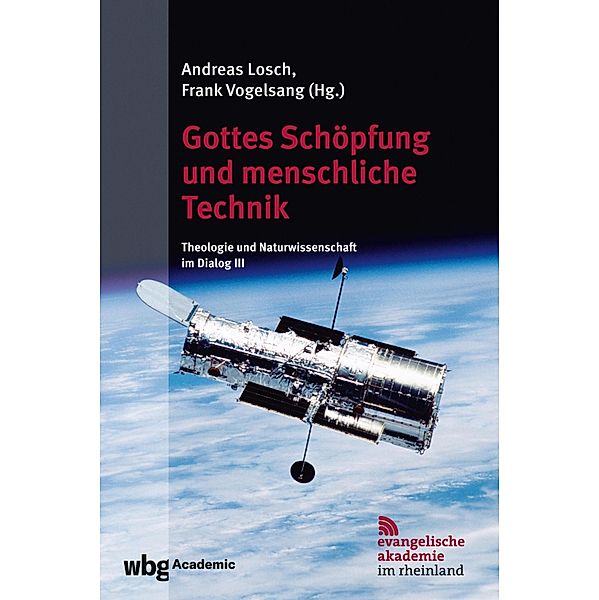 Gottes Schöpfung und menschliche Technik