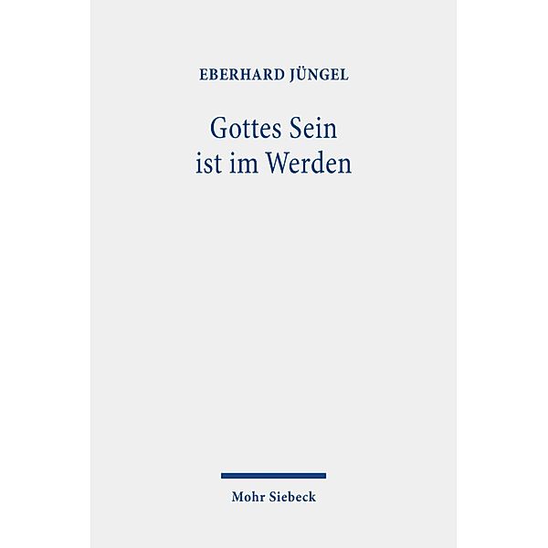 Gottes Sein ist im Werden, Eberhard Jüngel