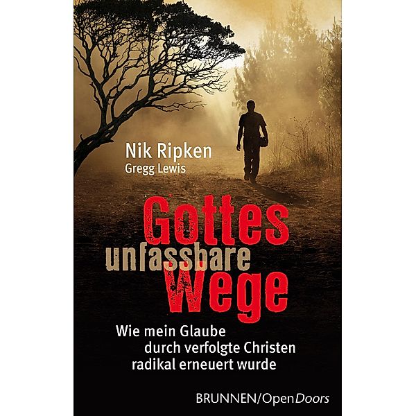 Gottes unfassbare Wege, Nik Ripken, Gregg Lewis