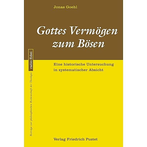 Gottes Vermögen zum Bösen / ratio fidei Bd.86, Jonas Goehl