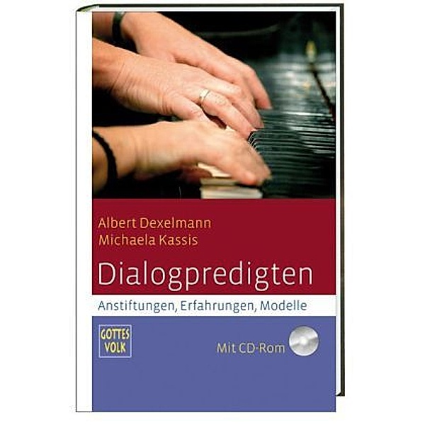 Gottes Volk, Lesejahr C 2016: Sonderbd. Dialogpredigten, m. CD-ROM, Michaela Kassis, Albert Dexelmann