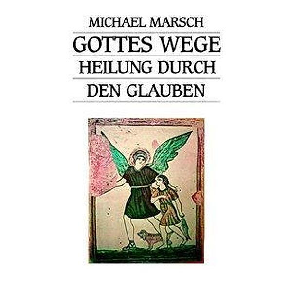 Gottes Wege, Michael Marsch