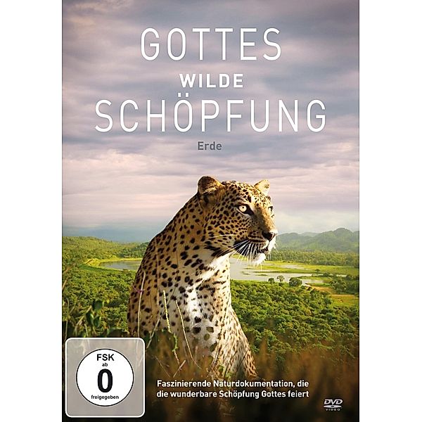 Gottes Wilde Schöpfung: Erde, Dr.Gordon L.Wilson