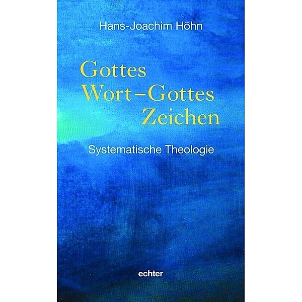 Gottes Wort - Gottes Zeichen, Hans-Joachim Höhn
