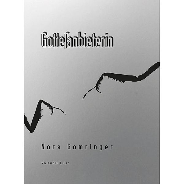 Gottesanbieterin, Nora Gomringer