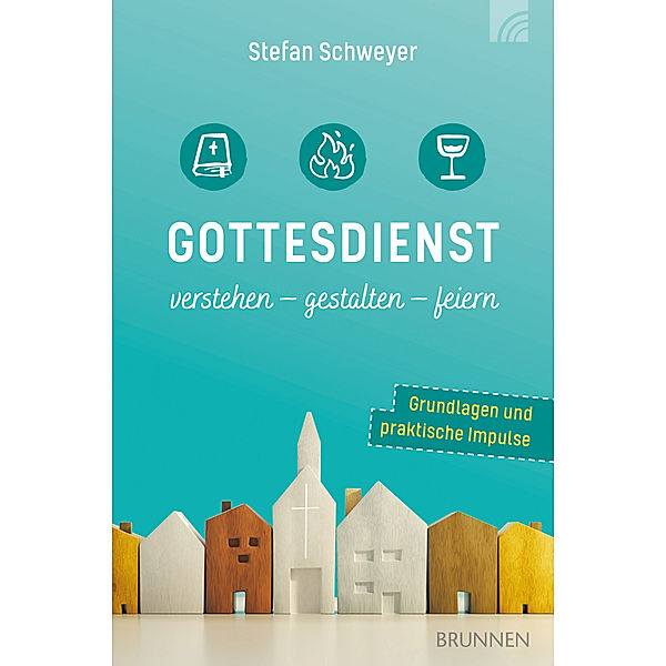 Gottesdienst verstehen - gestalten - feiern, Stefan Schweyer
