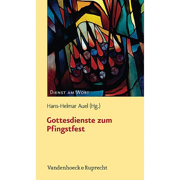 Gottesdienste zum Pfingstfest / Dienst am Wort, Hans-Helmar Auel