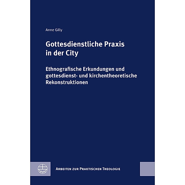 Gottesdienstliche Praxis in der City, Anne Gilly