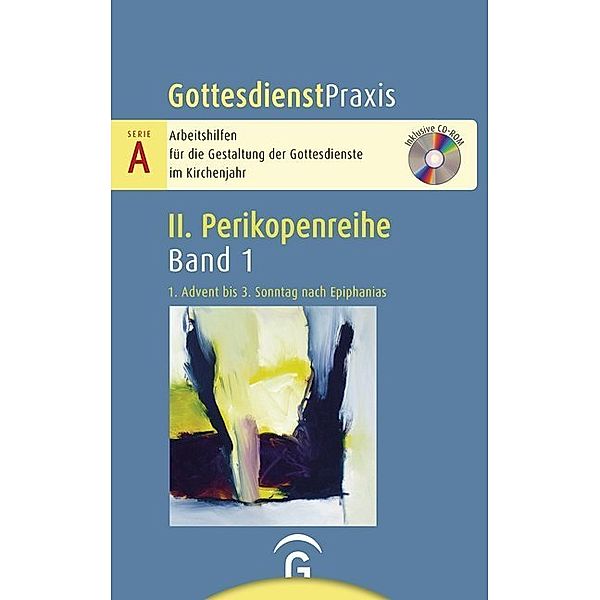 Gottesdienstpraxis Serie A, Perikopenreihe II / 1. Advent bis 3. Sonntag nach Epiphanias