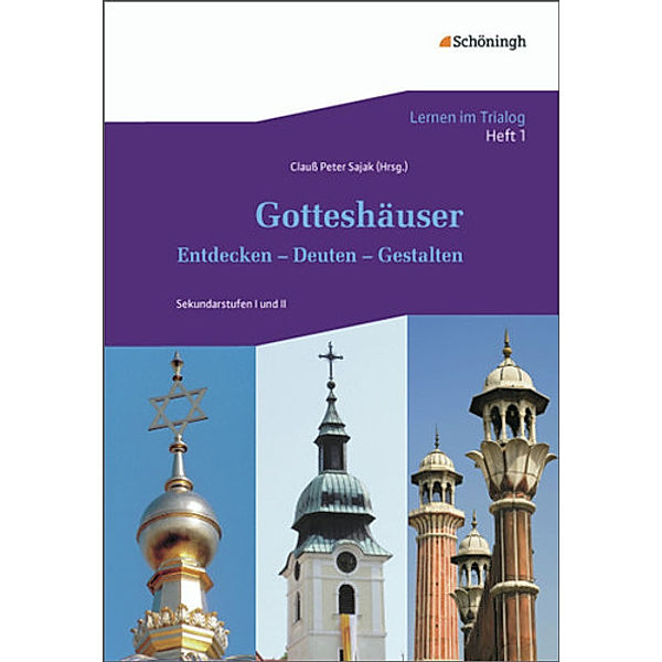 Gotteshäuser: Entdecken - Deuten - Gestalten