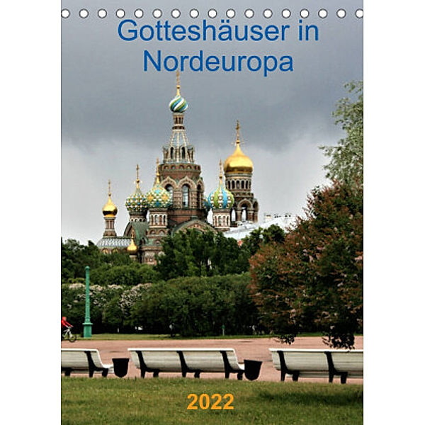 Gotteshäuser in Nordeuropa (Tischkalender 2022 DIN A5 hoch), Margarete Brunhilde Kesting