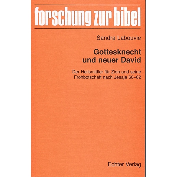 Gottesknecht und neuer David / Forschung zur Bibel Bd.129, Sandra Labouvie