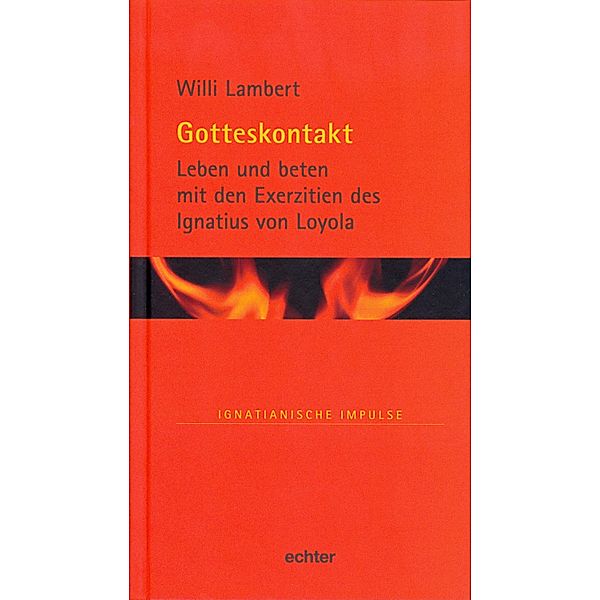 Gotteskontakt / Ignatianische Impulse Bd.64, Willi Lambert