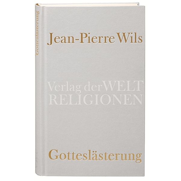 Gotteslästerung, Jean-Pierre Wils