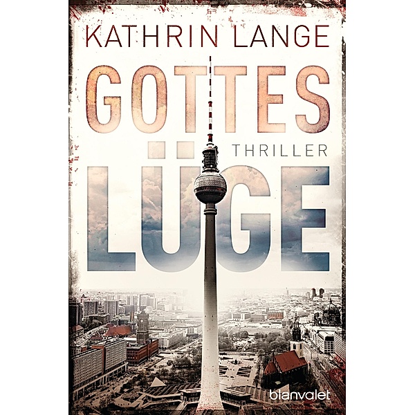 Gotteslüge / Faris Iskander Bd.2, Kathrin Lange