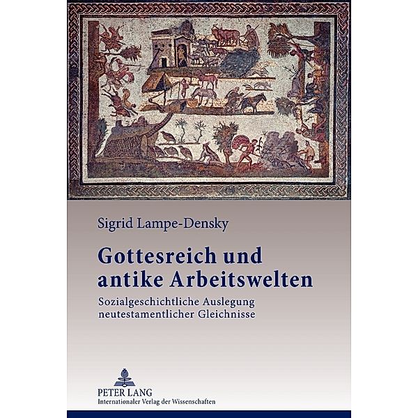 Gottesreich und antike Arbeitswelten, Sigrid Lampe-Densky