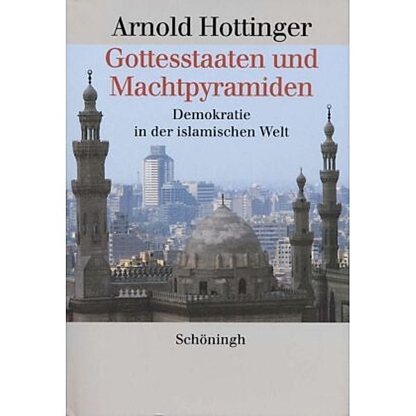 Gottesstaaten und Machtpyramiden, Arnold Hottinger