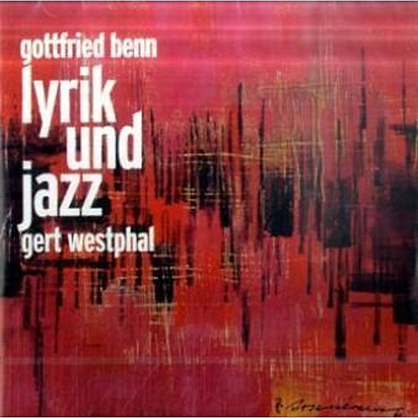 Gottfried Benn, Lyrik und Jazz,1 Audio-CD, Gottfried Benn