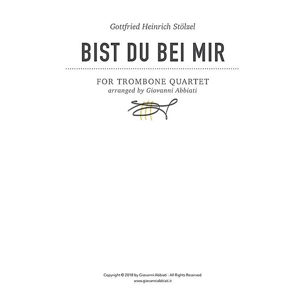 Gottfried Heinrich Stölzel Bist du bei mir for Trombone Quartet, Giovanni Abbiati