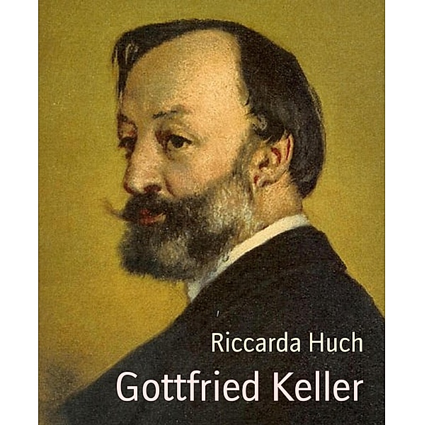 Gottfried Keller, Riccarda Huch