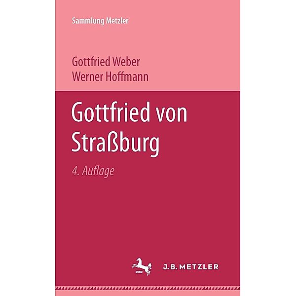 Gottfried von Straßburg / Sammlung Metzler, Gottfried Weber, Werner Hoffmann