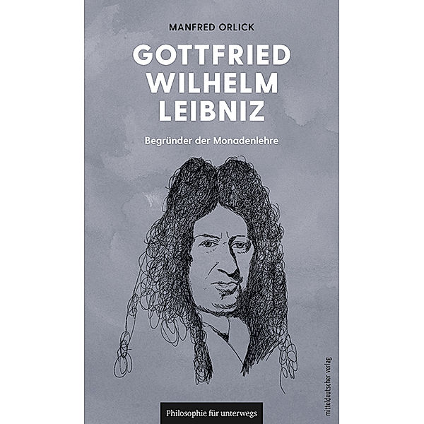 Gottfried Wilhelm Leibniz, Manfred Orlick