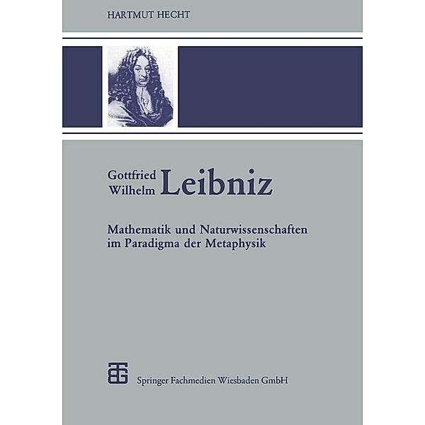 Gottfried Wilhelm Leibniz / Teubner-Archiv zur Mathematik Bd.2, Hartmut Hecht