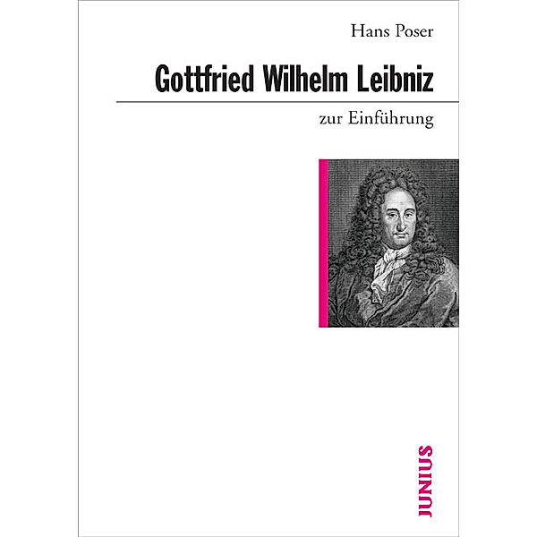 Gottfried Wilhelm Leibniz zur Einführung, Hans Poser