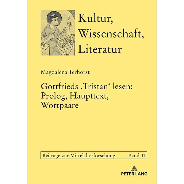 Gottfrieds Tristan lesen: Prolog, Haupttext, Wortpaare, Terhorst Magdalena Terhorst