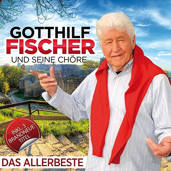 GOTTHILF FISCHER & SEINE CHÖRE - Das Allerbest, Gotthilf Fischer