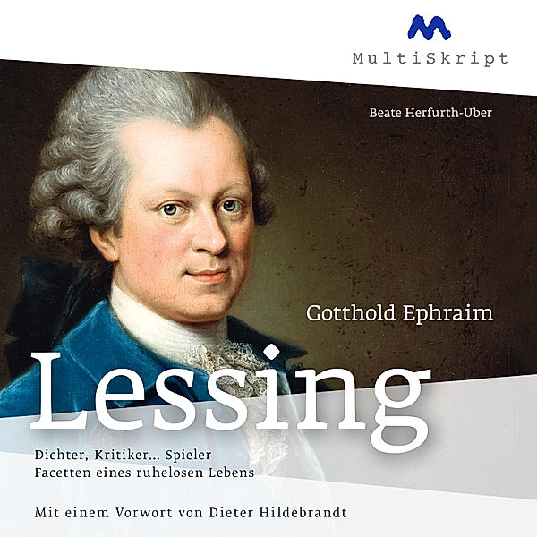Gotthold Ephraim Lessing. Dichter, Kritiker... Spieler, Beate Herfurth-Uber