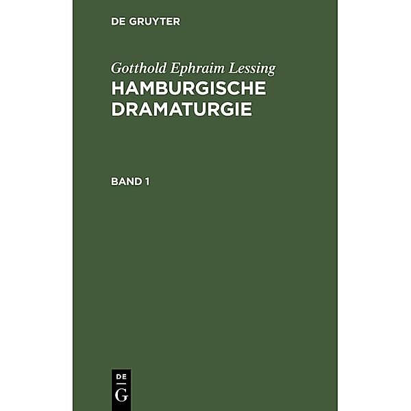 Gotthold Ephraim Lessing: Hamburgische Dramaturgie. Band 1, Gotthold Ephraim Lessing