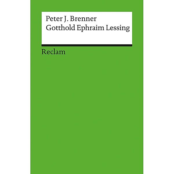 Gotthold Ephraim Lessing / Reclam Literaturstudium, Peter J. Brenner