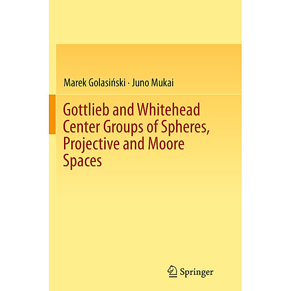 Gottlieb and Whitehead Center Groups of Spheres, Projective and Moore Spaces, Marek Golasinski, Juno Mukai