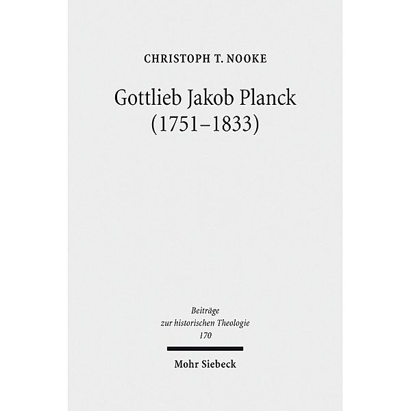 Gottlieb Jakob Planck (1751-1833), Christoph T. Nooke