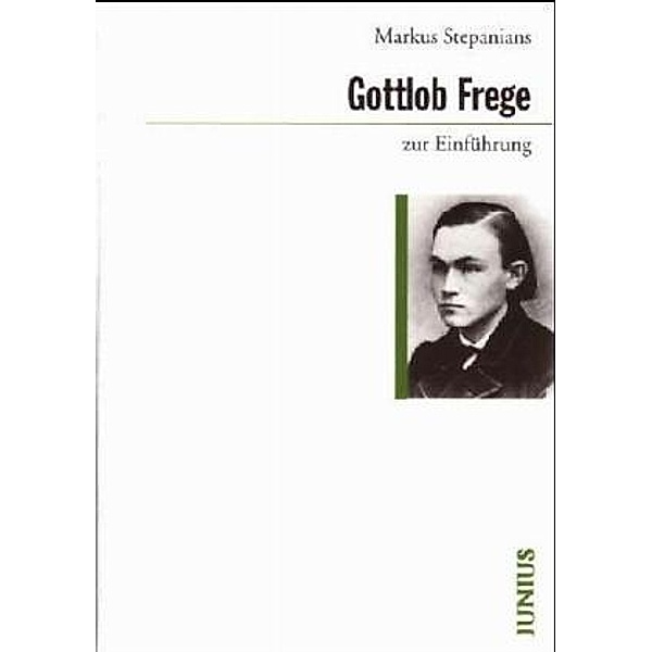 Gottlob Frege zur Einführung, Markus S. Stepanians