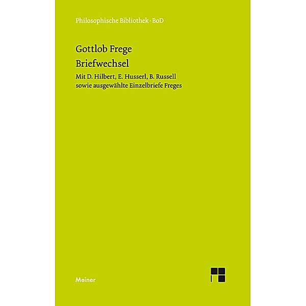Gottlob Freges Briefwechsel / Philosophische Bibliothek Bd.321, Gottlob Frege
