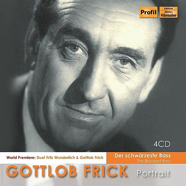 Gottlob Frick Portrait-Schwärzester Bass, G. Frick, F. Wunderlich, Bp, Sd