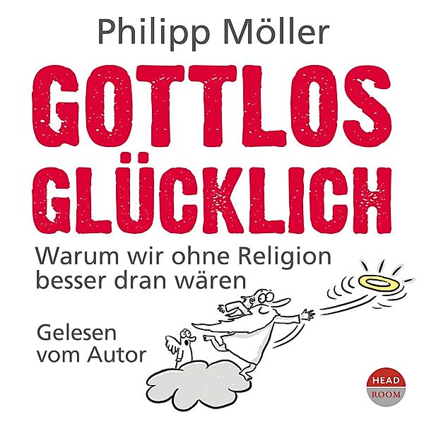 Gottlos glücklich, Philipp Möller