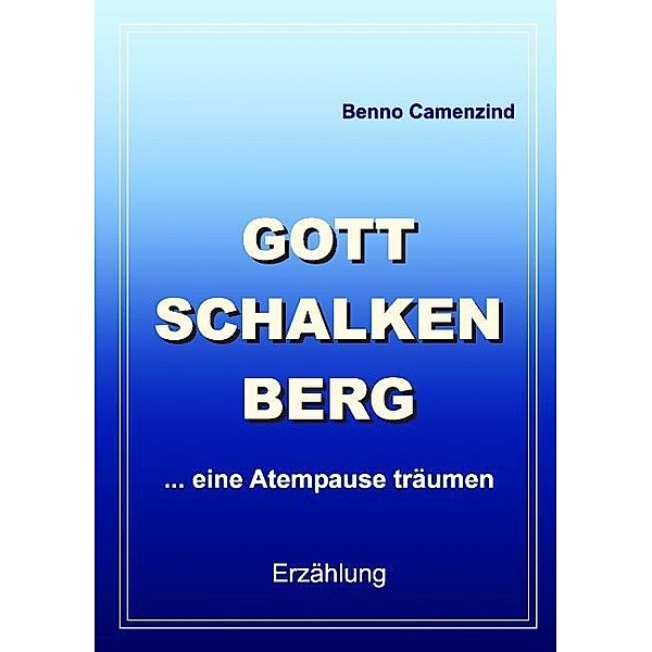 GOTTSCHALKENBERG, Benno Camenzind