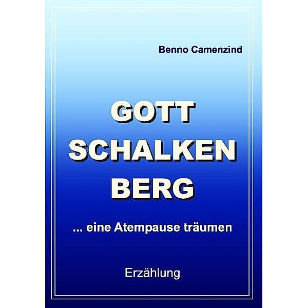 GOTTSCHALKENBERG, Benno Camenzind