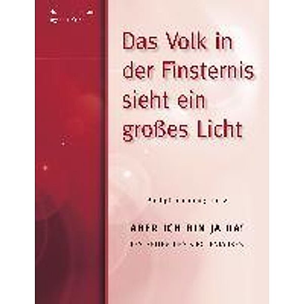 Gottsmann, E: Das Volk in der Finsternis sieht ein großes Li, Eberhard Gottsmann, Ingeborg Meindl