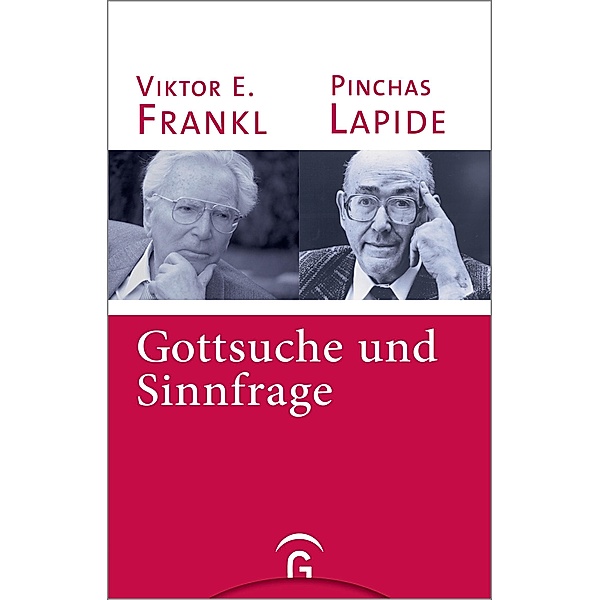 Gottsuche und Sinnfrage, Pinchas Lapide, Viktor E. Frankl