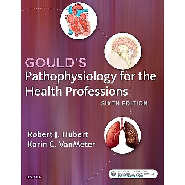 Gould's Pathophysiology for the Health Professions, Robert J. Hubert