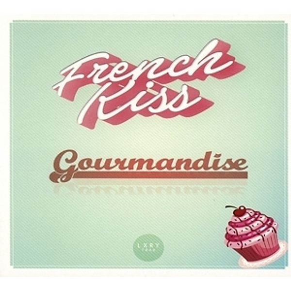 Gourmandise, French Kiss