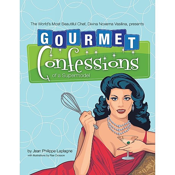 Gourmet Confessions of a Supermodel, Jean Philippe Laplagne