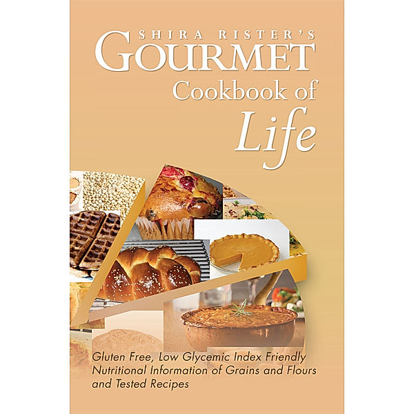 Gourmet Cookbook of Life, Shira Rister