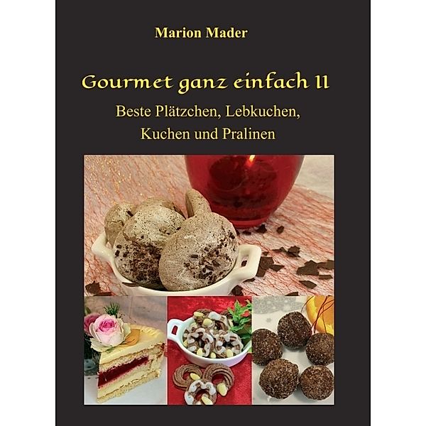 Gourmet ganz einfach II, Marion Mader