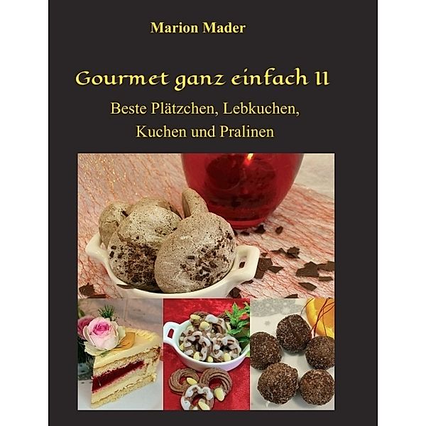 Gourmet ganz einfach II, Marion Mader